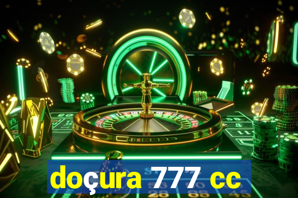 doçura 777 cc